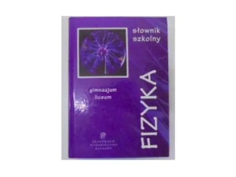 Książka - Słownik Szkolny Fizyka
