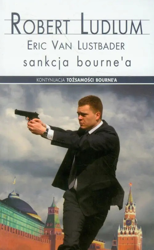 Książka - Sankcja Bourne'a. Jason Bourne. Tom 6