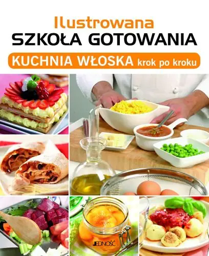 Książka - Ilustrowana szkoła gotowania. Kuchnia włoska...