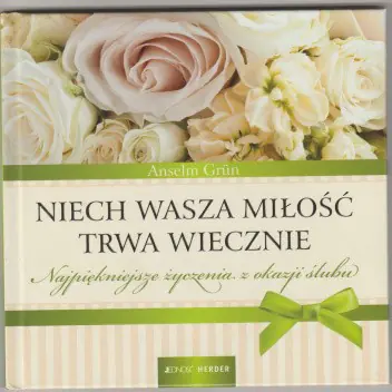 Książka - Niech Wasza miłość trwa wiecznie