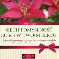 Książka - Niech pomyślność gości w Twoim sercu. Najserdeczniejsze życzenia z okazji urodzin
