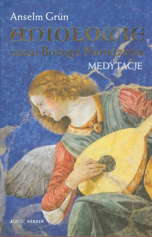 Książka - Aniołowie czasu Bożego Narodzenia Medytacje