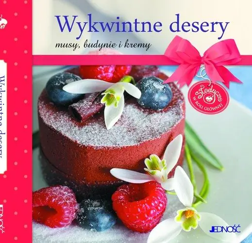 Książka - Wykwintne desery. Musy, budynie i kremy