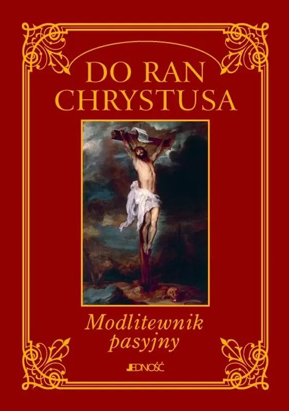 Książka - Do ran Chrystusa. Modlitewnik pasyjny