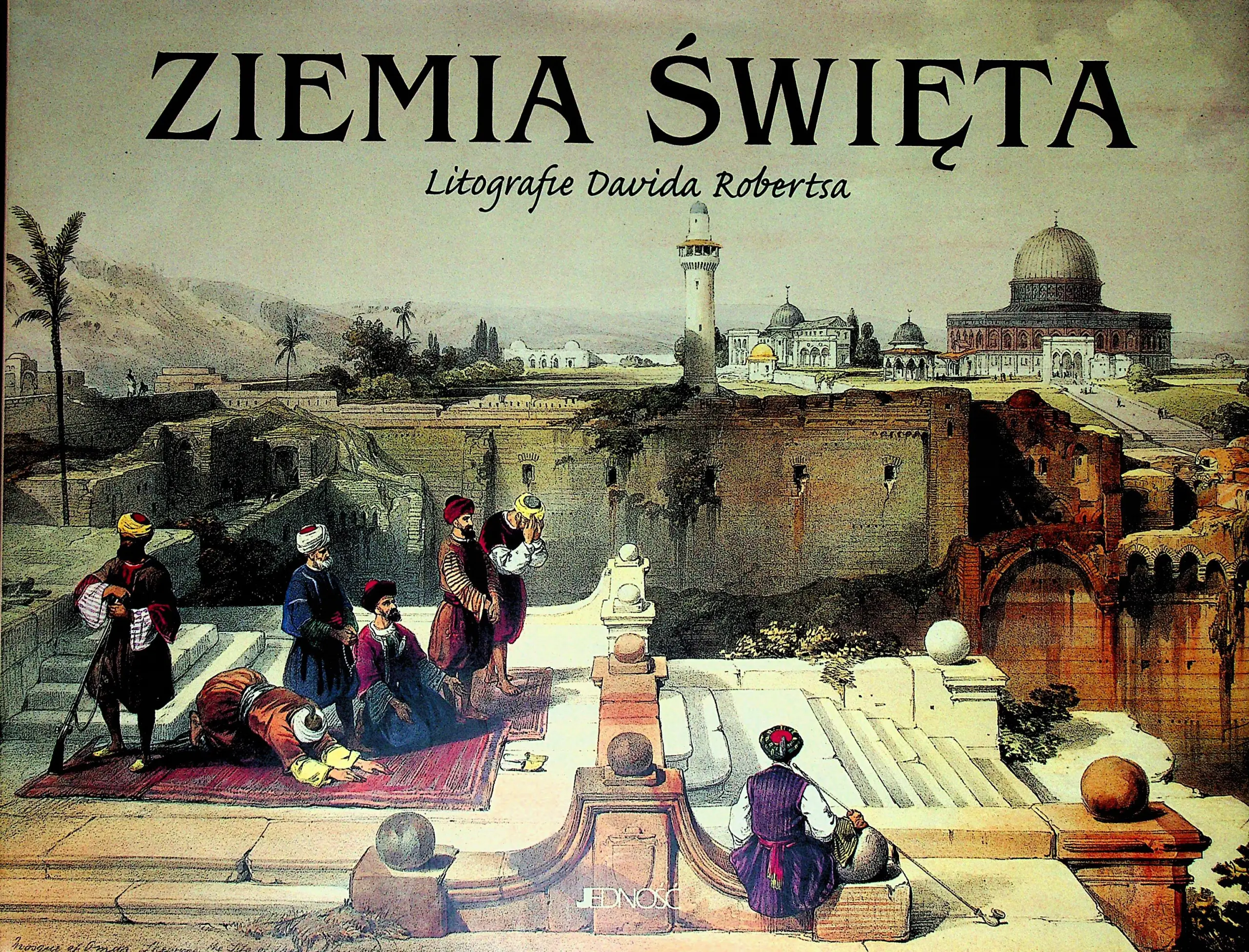 Książka - Ziemia Święta. Litografie Davida Robertsa