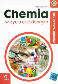 Książka - Chemia wokół nas. Chemia w życiu codziennym