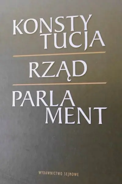 Książka - KONSTYTUCJA RZĄD PARLAMENT KSIĘGA JUBILEUSZOWA PROFESORA JERZEGO CIEMNIEWSKIEGO