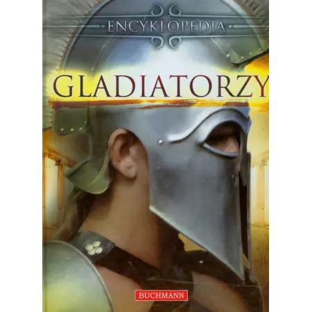 Książka - Encyklopedia. Gladiatorzy