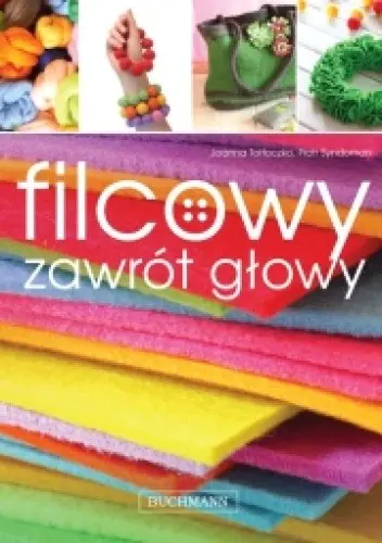 Książka - Filcowy zawrót głowy