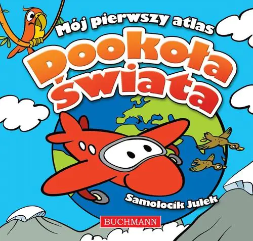 Książka - Dookoła świata. Mój pierwszy atlas