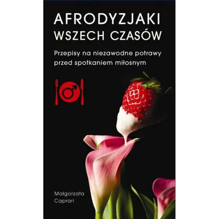 Afrodyzjaki wszech czasów