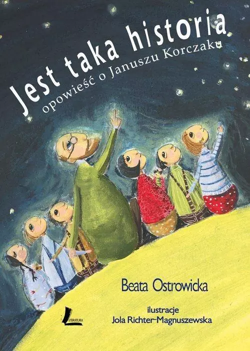 Książka - Jest taka historia. Opowieść o Januszu Korczaku