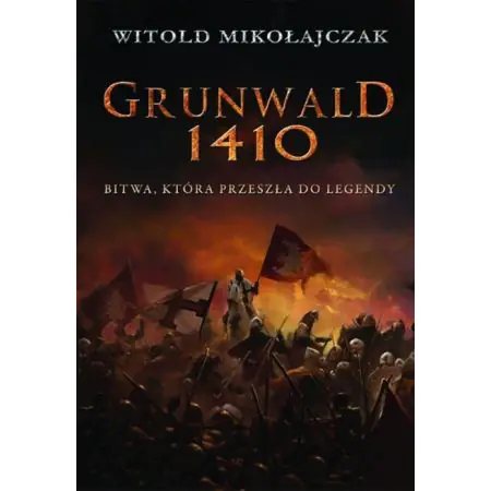 Książka - Grunwald 1410. Bitwa, która przeszła do legendy