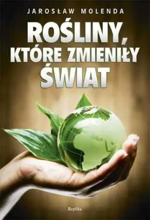 Książka - Rośliny które zmieniły świat