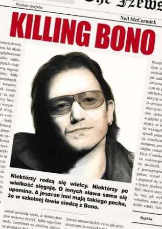 Książka - Killing Bono - McCormick Neil