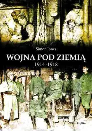 Książka - Wojna pod ziemią 1914-1918