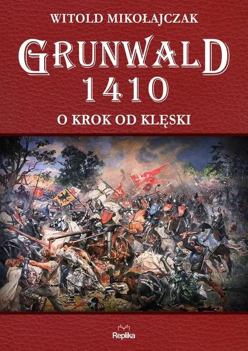Książka - Grunwald 1410. O krok od klęski