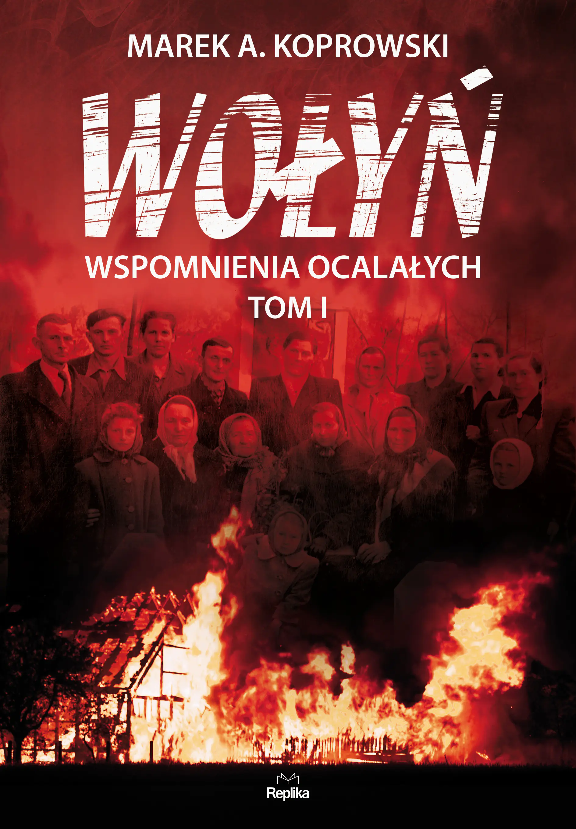 Książka - Wołyń. Tom 1. Wspomnienia ocalałych