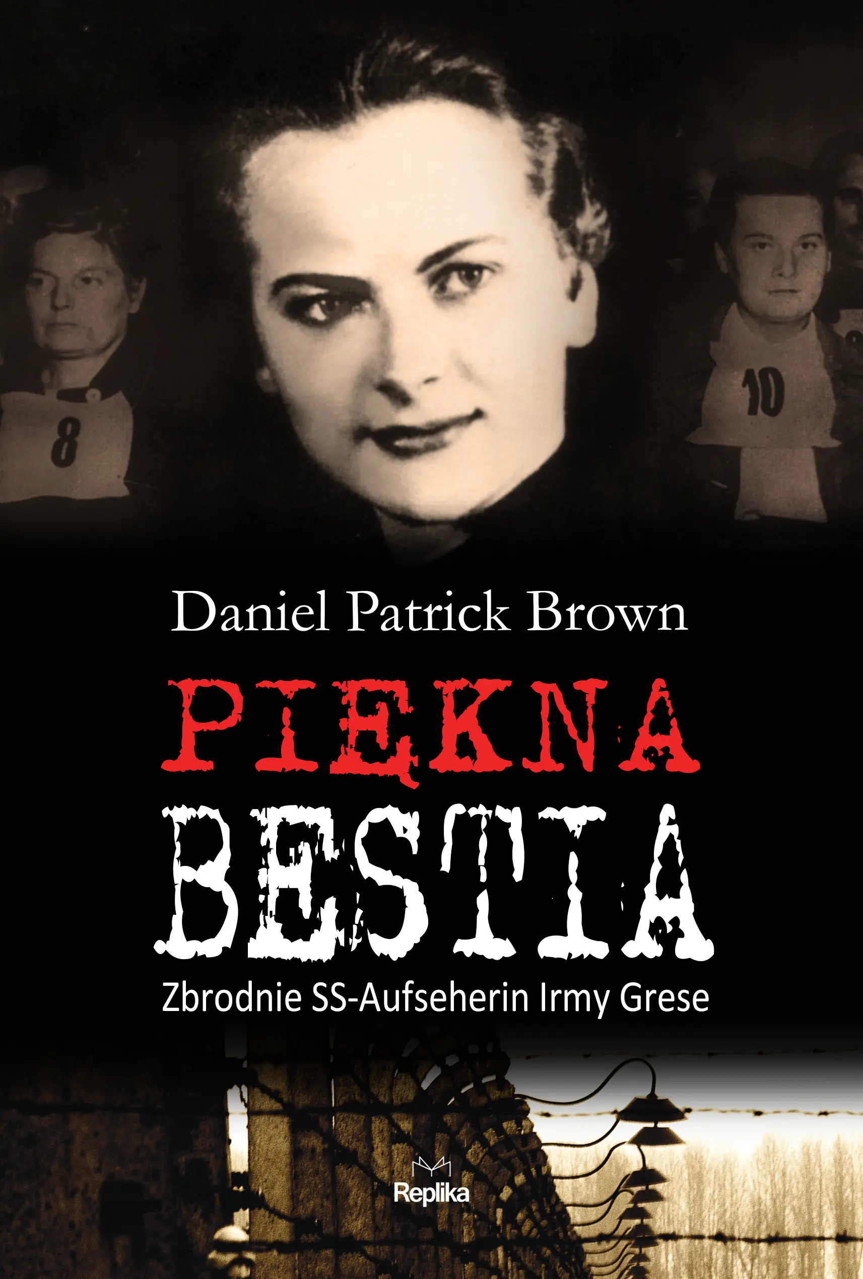 Książka - Piękna bestia. Zbrodnie SS-Aufseherin Irmy Grese