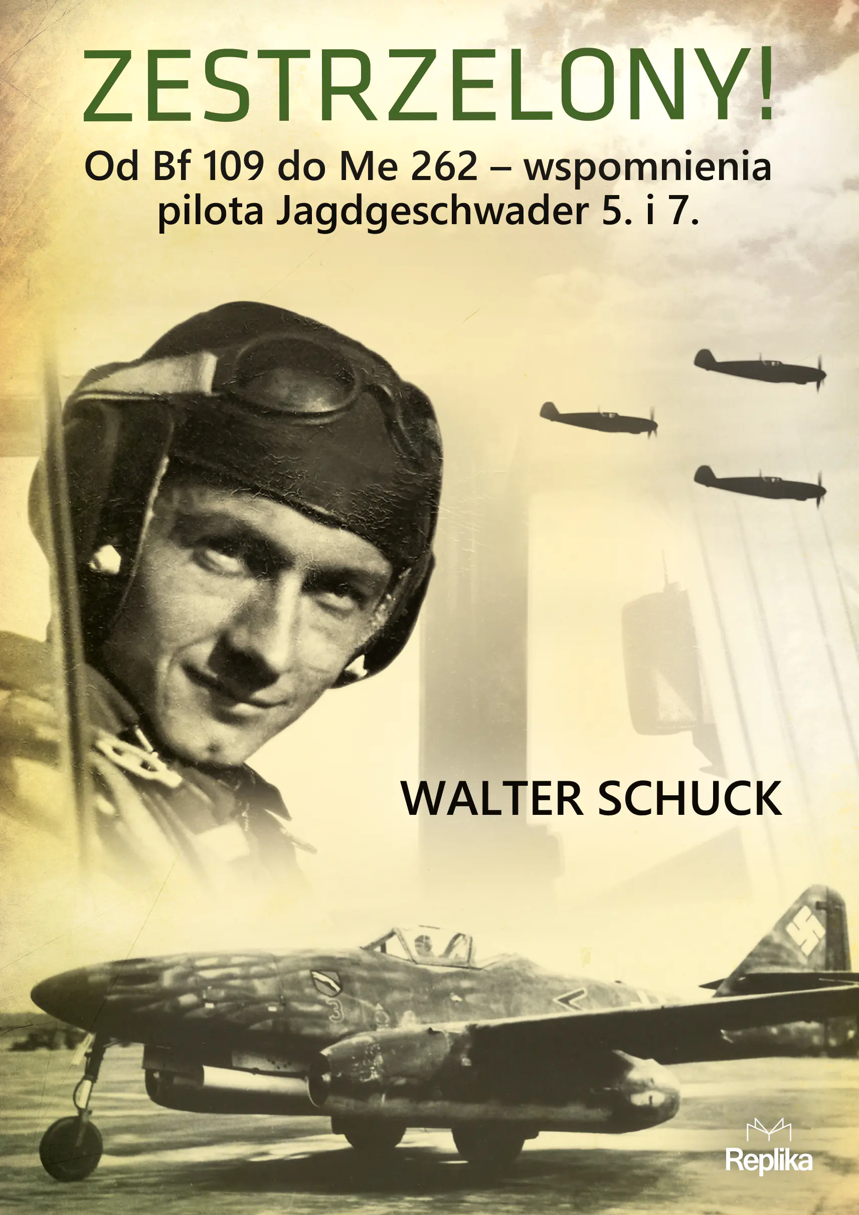 Książka - Zestrzelony! Od Bf 109 do Me 262 – wspomnienia pilota Jagdgeschwader 5. i 7.