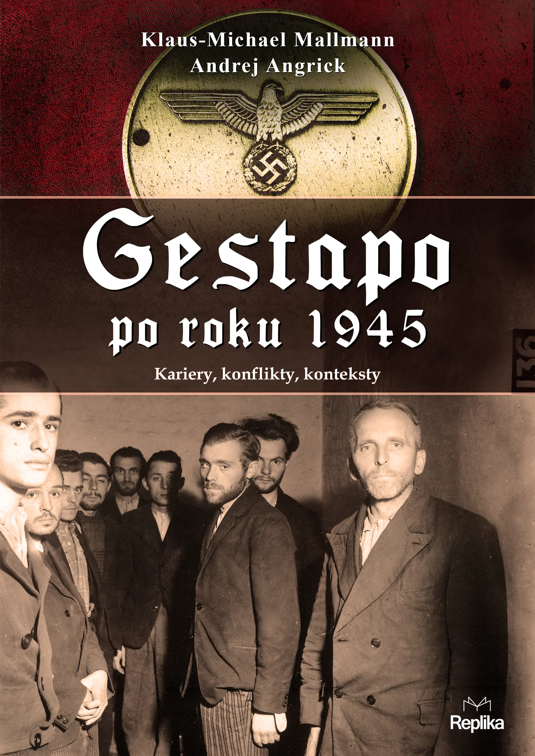 Książka - Gestapo po 1945 roku. Kariery, konflikty, konteksty