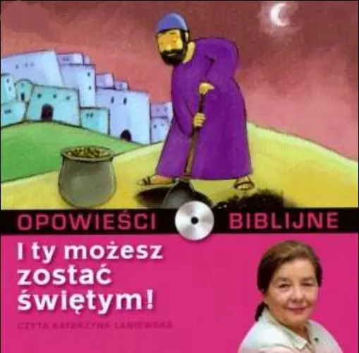 Książka - Opowieści biblijne. Tom 14. I ty możesz zostać świętym! (książka + CD)