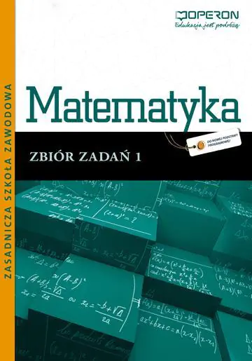 Książka - Matematyka 1. Zbiór zadań. Zasadnicza szkoła zawodowa