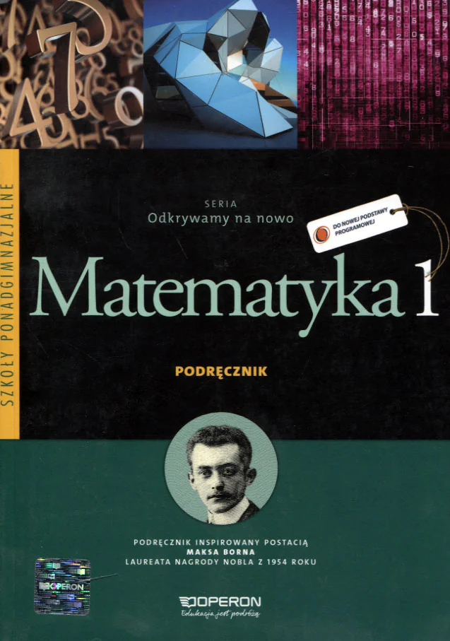 Książka - Odkrywamy na nowo. Matematyka 1. Podręcznik. Zakres podstawowy. Szkoły ponadgimnazjalne