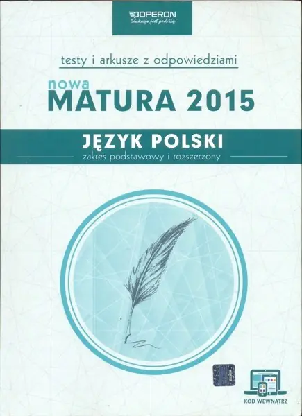 Książka - Język polski Nowa Matura 2015 Testy i arkusze z odpowiedziami Zakres podstawowy i rozszerzony