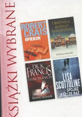 Książka - Książki wybrane: Opiekun, Obietnica Bożego Narodzenia, Równy rachunek, Spójrz jeszcze raz