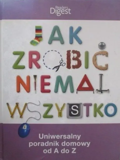 Książka - Jak zrobić niemal wszystko