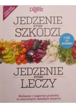 Książka - Jedzenie które szkodzi Jedzenie które leczy Nowa