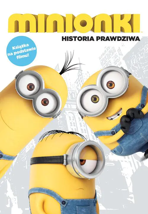 Książka - Minionki. Historia prawdziwa