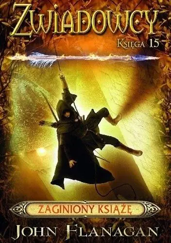 Książka - Zaginiony książę. Zwiadowcy. Księga 15