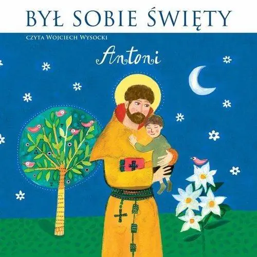 Książka - Był sobie Święty... Antoni