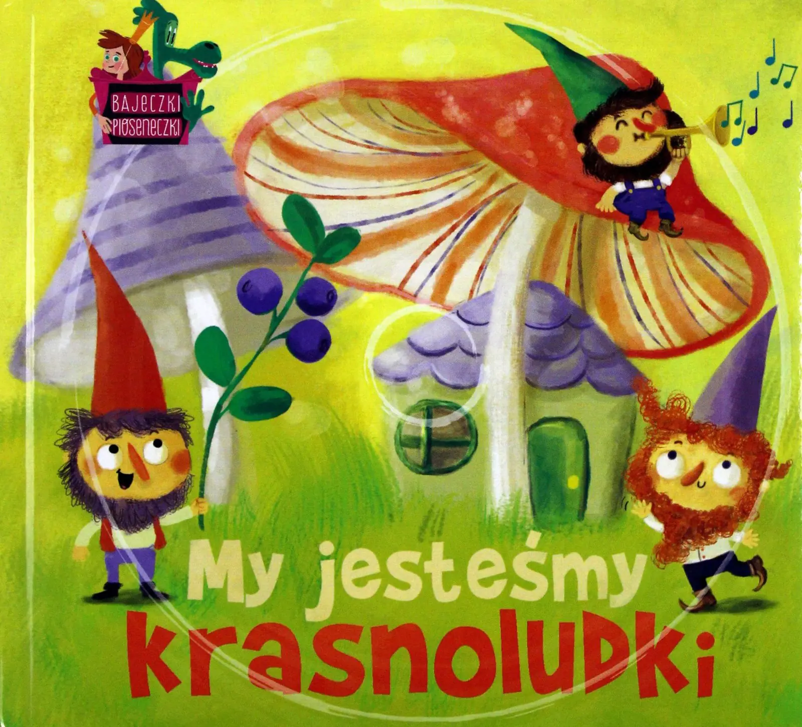 Książka - Bajeczki Pioseneczki: My jesteśmy krasnoludki
