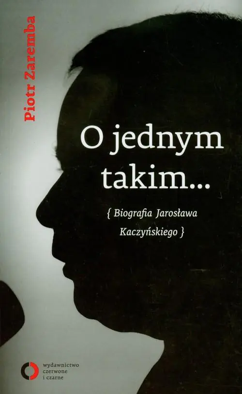 Książka - O jednym takim... Biografia Jarosława Kaczyńskiego