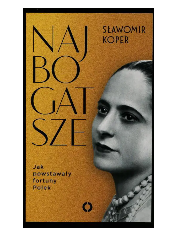 Książka - Najbogatsze. Jak powstawały fortuny Polek