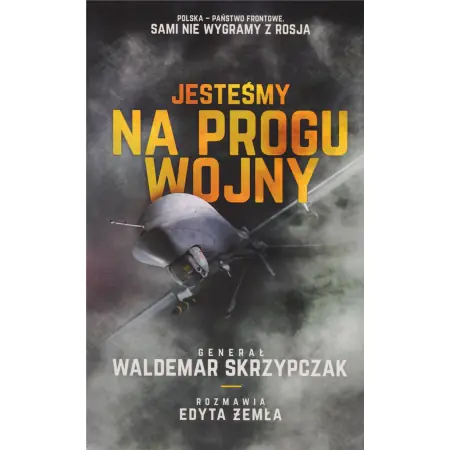 Jesteśmy na progu wojny