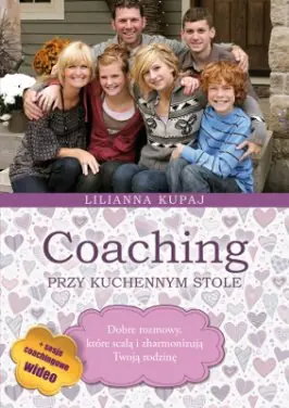 Książka - Coaching przy kuchennym stole. Dobre rozmowy, które scalą i zharmonizują twoją rodzinę