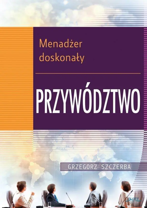 Książka - Menadżer doskonały. Przywództwo