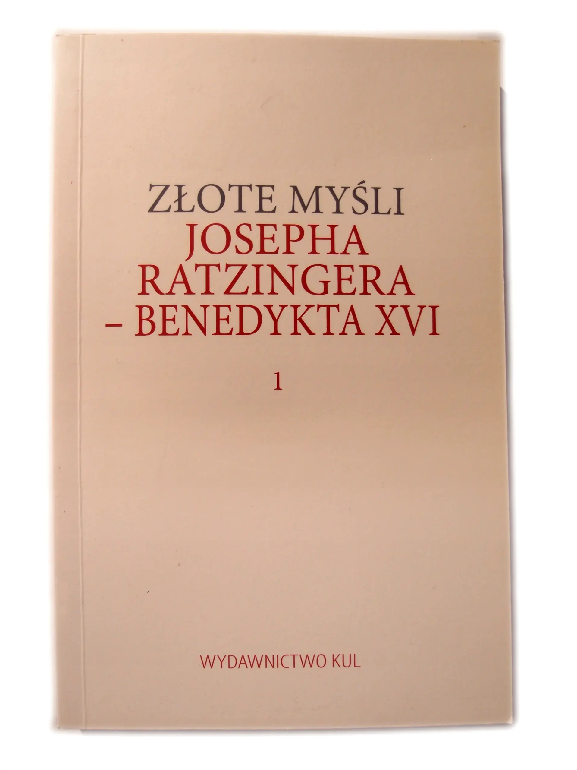Książka - Złote myśli Josepha Ratzingera Benedykta XVI 1