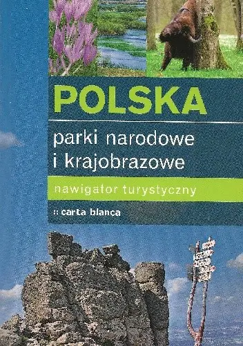 Książka - Polska Parki narodowe i krajobrazowe Nawigator turystyczny