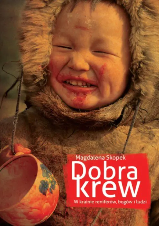 Książka - Dobra krew W krainie reniferów, bogów i ludzi