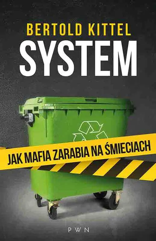 Książka - System. Jak mafia zarabia na śmieciach