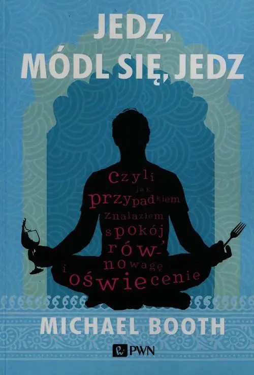 Książka - Jedz, módl się, jedz