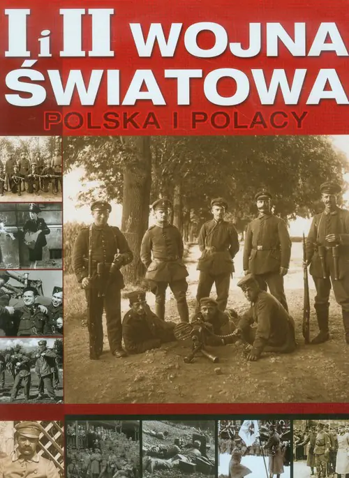 Książka - I i II wojna światowa. Dzieje Polski i Polaków