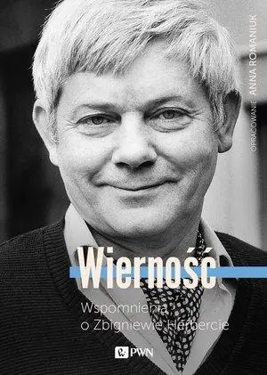 Książka - Wierność. Wspomnienia o Zbigniewie Herbercie