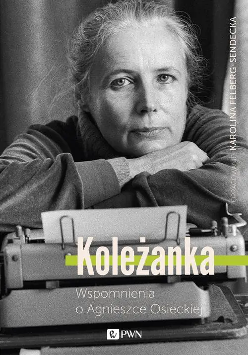 Książka - Koleżanka. Wspomnienia o Agnieszce Osieckiej