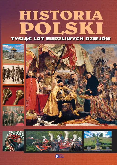 Książka - Historia Polski. Tysiąc lat burzliwych dziejów